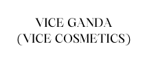 VICE GANDA VICE COSMETICS